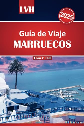 Guía de viaje de Marruecos 2025: Descubra Marruecos con su guía definitiva de las atracciones imperdibles, las mejores cosas que hacer, los ... de viaje para una aventura inolvidable Guía de viaje de Marruecos 2025: Descubra Marruecos con su guía definitiva de las atracciones imperdibles, las mejores cosas que hacer, los ... de viaje para una aventura inolvidable von Independently published