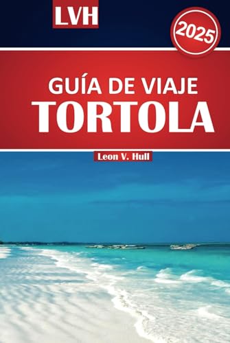 Guía de viaje de Tórtola 2025: Descubra los mejores resorts, playas, gemas ocultas y actividades imperdibles en las Islas Vírgenes Británicas, con consejos locales y trucos de viaje Guía de viaje de Tórtola 2025: Descubra los mejores resorts, playas, gemas ocultas y actividades imperdibles en las Islas Vírgenes Británicas, con consejos locales y trucos de viaje von Independently published