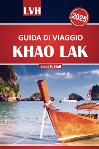 Guida di viaggio Khao Lak 2025: Il tuo manuale definitivo per le spiagge, le isole, i parchi nazionali, le principali attrazioni e le autentiche avventure locali della Thailandia Guida di viaggio Khao Lak 2025: Il tuo manuale definitivo per le spiagge, le isole, i parchi nazionali, le principali attrazioni e le autentiche avventure locali della Thailandia von Independently published