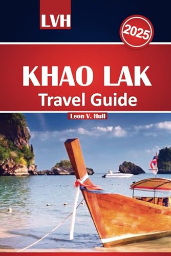 Khao Lak Travel Guide 2025: Your Ultimate Handbook to Thailand's Beaches, Islands, National Parks, Top Attractions, and Authentic Local Adventures Khao Lak Travel Guide 2025: Your Ultimate Handbook to Thailand's Beaches, Islands, National Parks, Top Attractions, and Authentic Local Adventures von Independently published