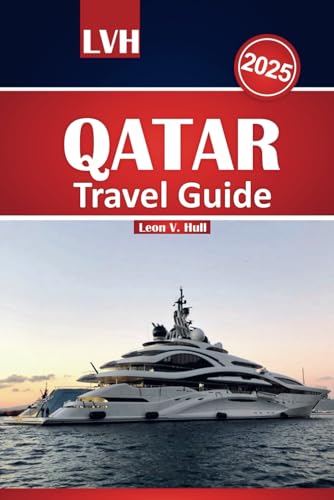 Qatar Travel Guide 2025: Discover Qatar with the Ultimate Handbook to Doha, Cultural Wonders, Desert Safaris, and Luxury Experiences Qatar Travel Guide 2025: Discover Qatar with the Ultimate Handbook to Doha, Cultural Wonders, Desert Safaris, and Luxury Experiences von Independently published