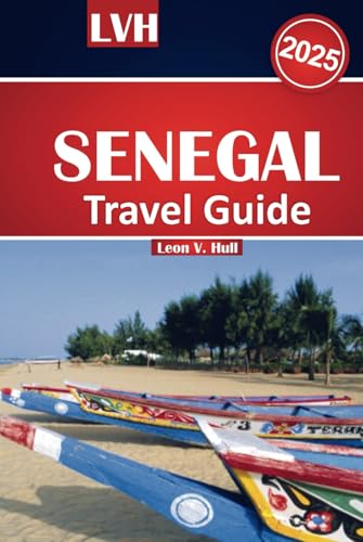 Senegal Travel Guide 2025: Explore Dakar’s Vibrant Energy, Stunning Beaches, Must-Do Activities, and Rich Culture in the Heart of West Africa. Senegal Travel Guide 2025: Explore Dakar’s Vibrant Energy, Stunning Beaches, Must-Do Activities, and Rich Culture in the Heart of West Africa. von Independently published