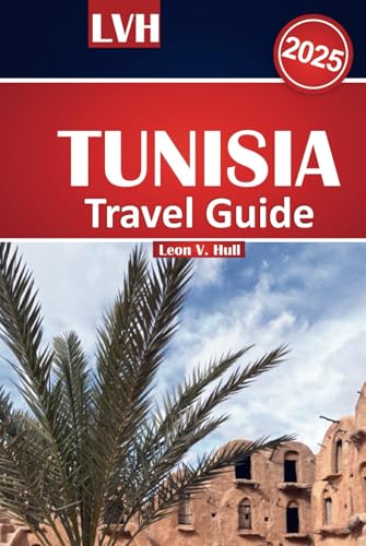 Tunisia Travel Guide 2025: Discover the Top Destinations of North Africa, Immerse Yourself in Its Rich Culture, Savor Local Flavors, Explore Must-See Attractions, and Relax on Stunning Beaches Tunisia Travel Guide 2025: Discover the Top Destinations of North Africa, Immerse Yourself in Its Rich Culture, Savor Local Flavors, Explore Must-See Attractions, and Relax on Stunning Beaches von Independently published