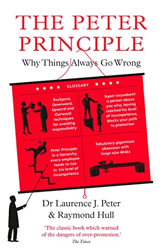 The Peter Principle: Why Things Always Go Wrong: As Featured on Radio 4 von Profile Books
