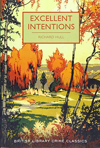 Excellent Intentions (British Library Crime Classics): 55 von British Library Publishing