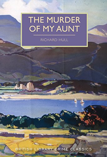 The Murder of My Aunt (British Library Crime Classics): 54 von British Library Publishing