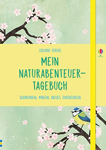 Mein Naturabenteuer-Tagebuch: Schreiben, Malen, Neues entdecken (Usborne Notizbücher)