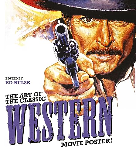 The Art of the Classic Western Movie Poster!