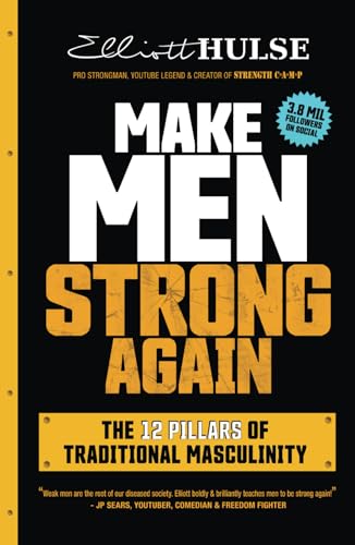 Make Men Strong Again: The 12 Pillars of Traditional Masculinity von Ashman Free Press