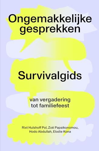 Ongemakkelijke gesprekken: survivalgids : van vergadering tot familiefeest von Nieuw Amsterdam