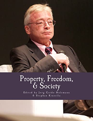Property, Freedom, & Society (Large Print Edition): Essays in Honor of Hans-Hermann Hoppe