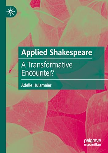 Applied Shakespeare: A Transformative Encounter? von Palgrave Macmillan