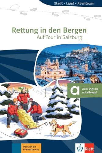 Rettung in den Bergen: Lektüre mit digitalen Extras (Stadt - Land - Abenteuer)