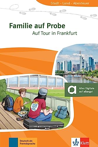 Familie auf Probe: Auf Tour in Frankfurt. Lektüre mit digitalen Extras (Stadt - Land - Abenteuer)