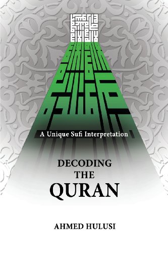 Decoding The QURAN (A Unique Sufi Interpretation) von Decoding the Quran