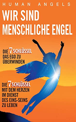 Wir sind Menschliche Engel von Createspace Independent Publishing Platform