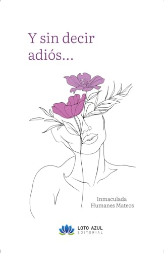 Y sin decir adiós... (Poesía) von Loto Azul
