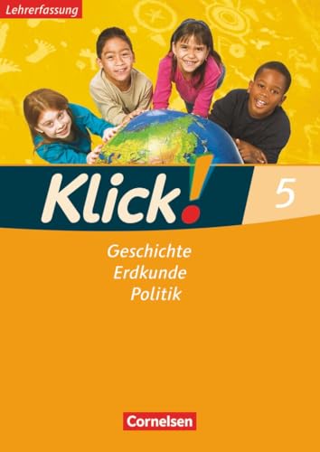 Klick! Geschichte, Erdkunde, Politik|NULL|Westliche Bundesländer - Ausgabe ab 2007|5. Schuljahr|NULL|NULL|Arbeitsheft - Lehrkräftefassung|NULL Klick! Geschichte, Erdkunde, Politik|NULL|Westliche Bundesländer - Ausgabe ab 2007|5. Schuljahr|NULL|NULL|Arbeitsheft - Lehrkräftefassung|NULL