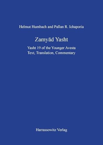 Zamyad Yasht: Yasht 19 of the Younger Avesta. Text, Translation, Commentary