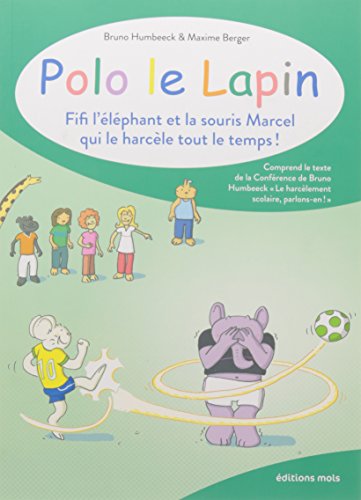 Polo le lapin fifi l éléphant et la souris marcel qui le har