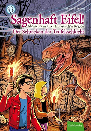 Sagenhaft Eifel! - Abenteuer in einer fantastischen Region: Der Schrecken der Teufelsschlucht Sagenhaft Eifel! - Abenteuer in einer fantastischen Region: Der Schrecken der Teufelsschlucht