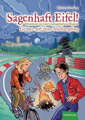 Sagenhaft Eifel! - Abenteuer in einer fantastischen Region: Geister auf dem Nürburgring von Eifelbildverlag
