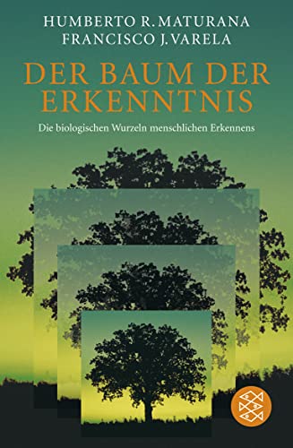 Der Baum der Erkenntnis: Die biologischen Wurzeln menschlichen Erkennens