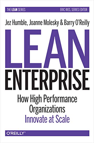 Lean Enterprise: How High Performance Organizations Innovate at Scale von O'Reilly UK Ltd.