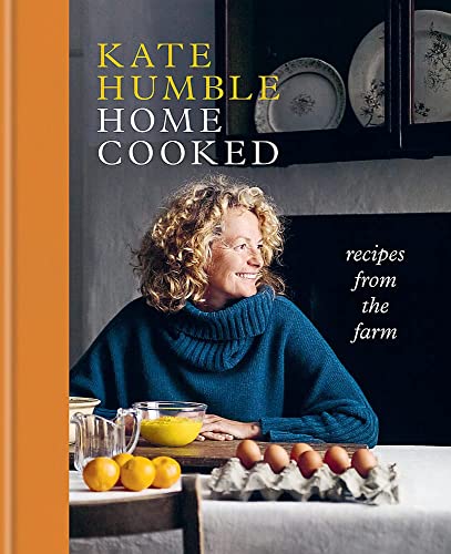Home Cooked: Recipes from the Farm (Kate Humble) von Gaia Books Ltd