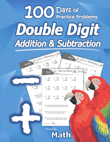 Humble Math - Double Digit Addition & Subtraction : 100 Days of Practice Problems: Grades 1-3, Word Problems, Reproducible Math Drills: 100 Days of ... Grades 1-3, Add and Subtract Large Numbers von Libro Studio LLC