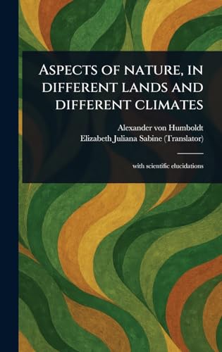 Aspects of Nature, in Different Lands and Different Climates Aspects of Nature, in Different Lands and Different Climates von Anson Street Press