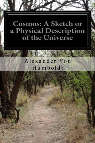 Cosmos: A Sketch or a Physical Description of the Universe von Createspace Independent Publishing Platform