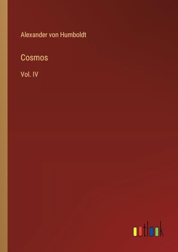 Cosmos: Vol. IV