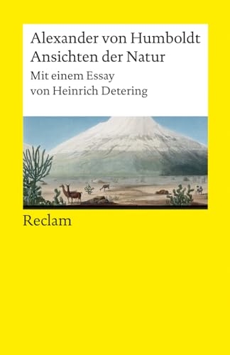Ansichten der Natur. Mit einem Essay von Heinrich Detering: Humboldt, Alexander von – Pionierwerk der Wissenschaft – 14225 (Reclams Universal-Bibliothek) von Reclam Philipp Jun.
