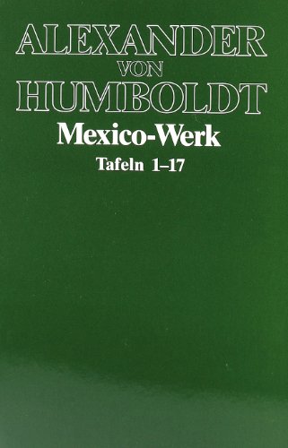 Studienausgabe, 7 Bde. in Tl.-Bdn., Bd.4, Mexico-Werk: Politische Ideen zu Mexiko. Mexikanische Landeskunde