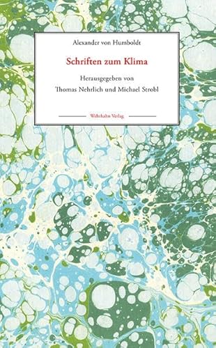 Ueber die Hauptursachen der Temperatur-Verschiedenheit auf dem Erdkörper: Schriften zum Klima