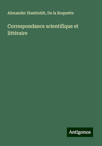 Correspondance scientifique et littéraire von Antigonos Verlag