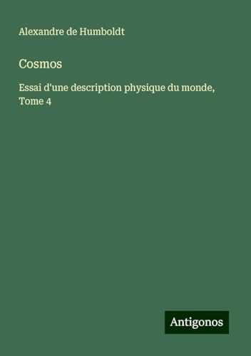 Cosmos: Essai d'une description physique du monde, Tome 4