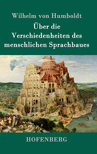 Über die Verschiedenheiten des menschlichen Sprachbaues