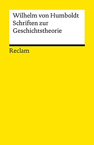 Schriften zur Geschichtstheorie (Reclams Universal-Bibliothek)