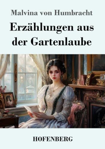 Erzählungen aus der Gartenlaube von Henricus - Edition Deutsche Klassik GmbH