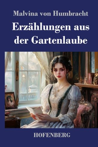 Erzählungen aus der Gartenlaube von Henricus - Edition Deutsche Klassik GmbH
