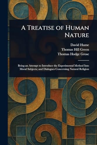 A Treatise of Human Nature A Treatise of Human Nature von Anson Street Press