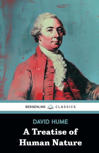 A Treatise of Human Nature: Being an Attempt to Introduce the Experimental Method of Reasoning into Moral Subjects A Treatise of Human Nature: Being an Attempt to Introduce the Experimental Method of Reasoning into Moral Subjects von Independently published