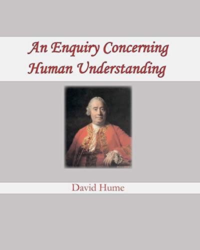 An Enquiry Concerning Human Understanding An Enquiry Concerning Human Understanding von CREATESPACE