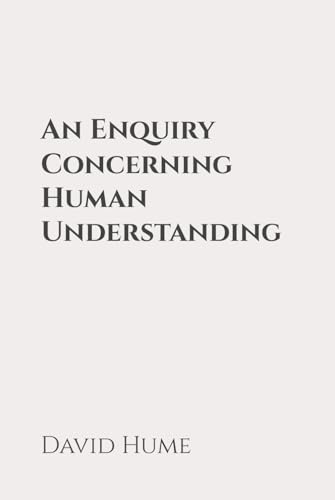 An Enquiry Concerning Human Understanding: Classic Edition Republished by North Publishers An Enquiry Concerning Human Understanding: Classic Edition Republished by North Publishers von Independently published