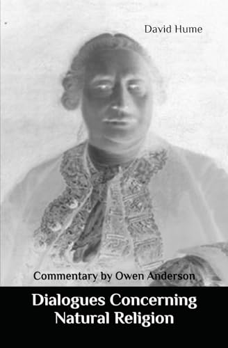 Dialogues Concerning Natural Religion: A Commentary von General Revelation Press