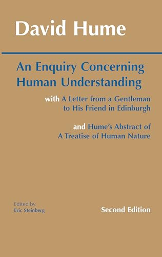 An Enquiry Concerning Human Understanding: with Hume's Abstract of A Treatise of Human Nature and A Letter from a Gentleman to His Friend in Edinburgh (Hackett Classics)