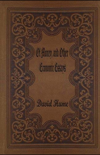 Of Money, and Other Economic Essays Illustrated Of Money, and Other Economic Essays Illustrated von Independently Published