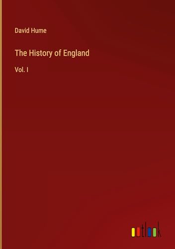 The History of England: Vol. I The History of England: Vol. I von Outlook Verlag